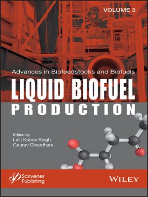 cover image of Advances in Biofeedstocks and Biofuels, Liquid Biofuel Production